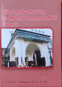 Sekilas pengertahuan pasar uang, pasar modal, OJK dan penanaman modal di Indonesia