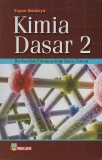 Kimia dasar 2 : berdasarkan prinsip -prinsip kimia terkini