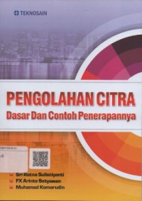 Pengolahan citra dasar dan contoh penerapannya