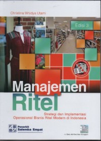 Manajemen Ritel : Strategi dan implementasi operasional bisnis ritel modern di indonesia