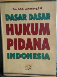 Dasar-dasar hukum pidana Indonesia