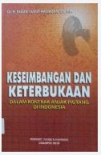 Keseimbangan dan keterbukaan dalam kontrak piutang di Indonesia