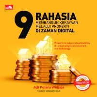 Sembilan rahasia membangun kekayaan melalui properti di zaman digital