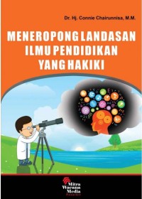 Meneropong landasan ilmu pendidikan yang hakiki