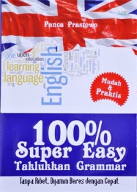 Seratus persen super easy taklukan grammar