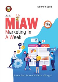Its MIAW Marketing In A Week: Kuasai Ilmu Pemasaran Dalam Satu Minggu