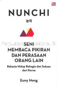 Nunchi. Seni membaca pikiran dan perasaan orang lain: Rahasia hidup bahagia dan sukses dari Korea