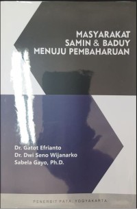 Masyarakat Samin & Baduy menuju pembaharuan: studi atas peran hukum adat dalam pernikahan di masyarakat lokal