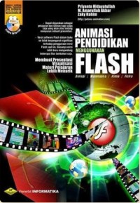 Animasi pendidikan menggunakan flash: membuat presentasi visualisasi materi pelaharan lebih menarik