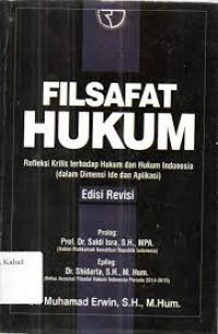 Filsafat hukum: Refleksi kritis terhadap hukum dan hukum Indonesia (dalam dimensi ide dan aplikasi)