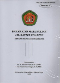 Bahan ajar mata kuliah character building dengan muatan antikorupsi