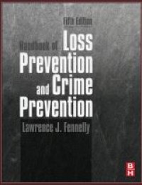 Handbook of loss prevention and crime prevention