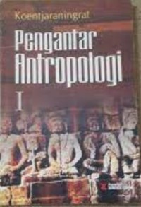 Pengantar antropologi I