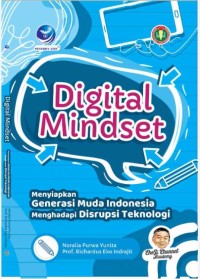 Digital mindset: menyiapkan generasi muda Indonesia menghadapi disrupsi teknologi