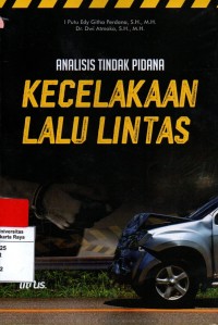 Analisis tindak pidana kecelakaan lalu lintas