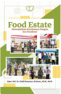 Food Estate Mewujudkan Ketahanan Pangan Era Pandemi