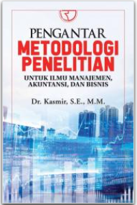 Pengantar Metodologi Penelitian: Untuk Ilmu Manajemen, Akuntansi dan Bisnis