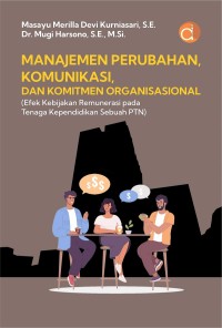 Manajemen Perubahan Komunikasi dan Komitmen Organisasional