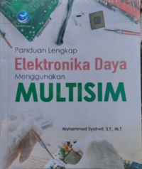 Panduan Lengkap Elektronika Daya Menggunakan Multism