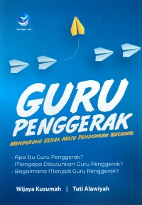 Guru Penggerak Mendorong Maju Pendidikan Nasional