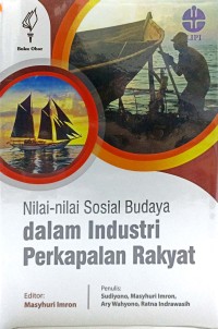 Nilai-nilai sosial budaya dalam industri perkapalan rakyat