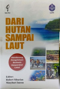 Dari hutan sampai laut: mendorong pengelolaan berbasis masyarakat lokal