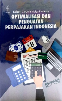 Optimalisasi dan penguatan perpajakan Indonesia