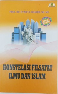 Konstelasi filsafat ilmu dan Islam