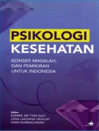 Psikologi kesehatan: konsep, masalah, dan pemikiran untuk Indonesia