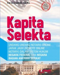 Kapita Selekta: Undang-undang notaris online jarak jauh (Remote online notary) dalam sistem hukum negara federal dan negara bagian Amerika Serikat