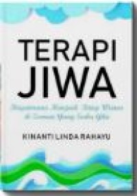 Terapi jiwa: bagaimana menjadi tetap waras di zaman yang serba gila