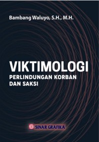 Viktimologi perlindungan korban dan saksi