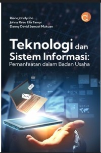 Teknologi dan sistem informasi: Pemanfaaatan dalam badan usaha