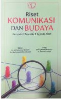 Riset komunikasi dan budaya: Perspektif teoretik dan agenda riset