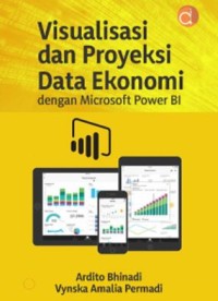 Visualisasi dan proyeksi data ekonomi dengan Microsoft Power BI