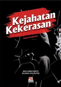 Kejahatan kekerasan suatu pengantar