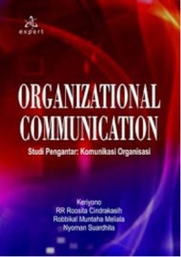 Organizational communication: studi pengantar komunikasi organisasi