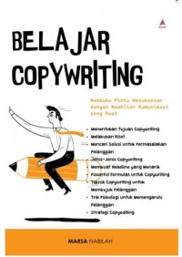 Belajar copywriting : Membuka pintu kesuksesan dengan keahlian komunikasi yang kuat