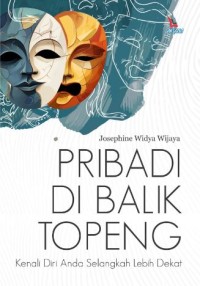 Pribadi di balik topeng: Kenali diri anda selangka lebih dekat