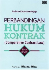 Perbandingan hukum kontrak (comparative contract law) Edisi Revisi