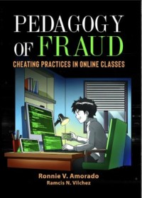 Pedagogy of fraud (Cheating practieces in online class)