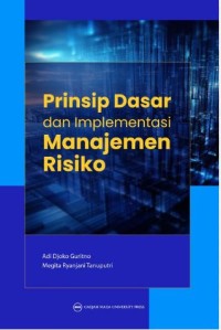 Prinsip dasar dan implementasi manajemen risiko