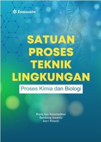 Satuan proses teknik lingkungan: Proses kimia dan biologi