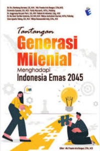 Tantangan generasi milenial menghadapi Indonesia Emas 2045