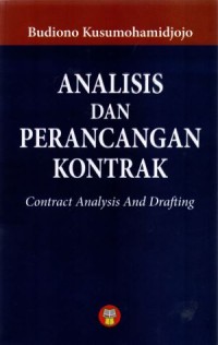 Analisis dan perancangan kontrak: Contract analysis and drafting