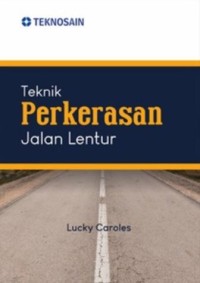Teknik Perkerasan Jalan Lentur