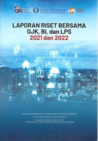 Laporan Akhir Bersama OJK, BI, dan LPS 2021 DAN 2022