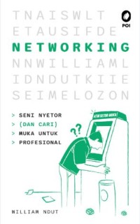 Networking: seni nyetor (dan cari) muka profesional
