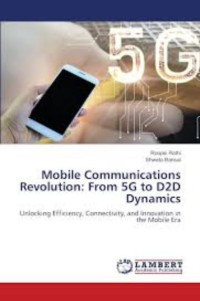 Mobile Communications Revolution: From 5G to D2D Dynamics