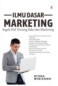 Ilmu dasar marketing: segala hal tentang sales dan marketing
